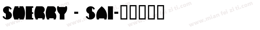 Sherry - Sai字体转换